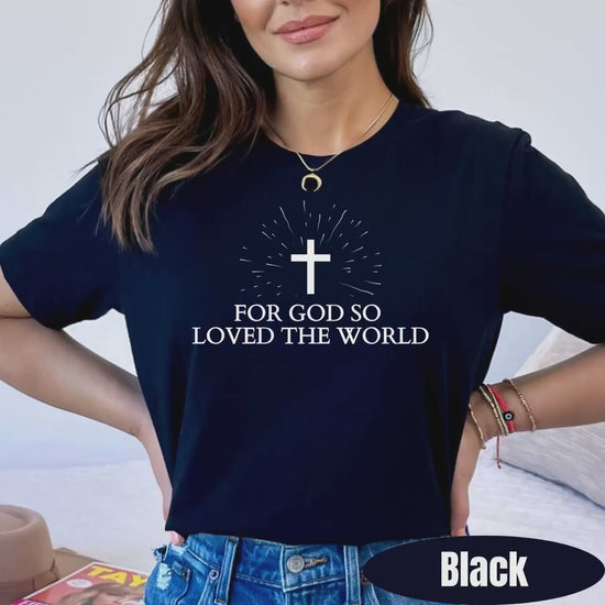 For God So Loved The World Shirt - John 3 16 - Faith Based Tee - Christian Shirt - Bella Canvas t-shirt - Soft tees -Unisex t-shirt